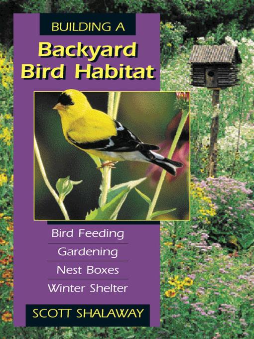 Title details for Building Backyard Bird Habitat by Scott Shalaway - Available
